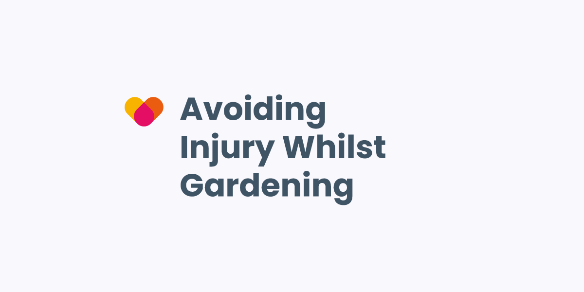 Avoiding Injury Whilst Gardening