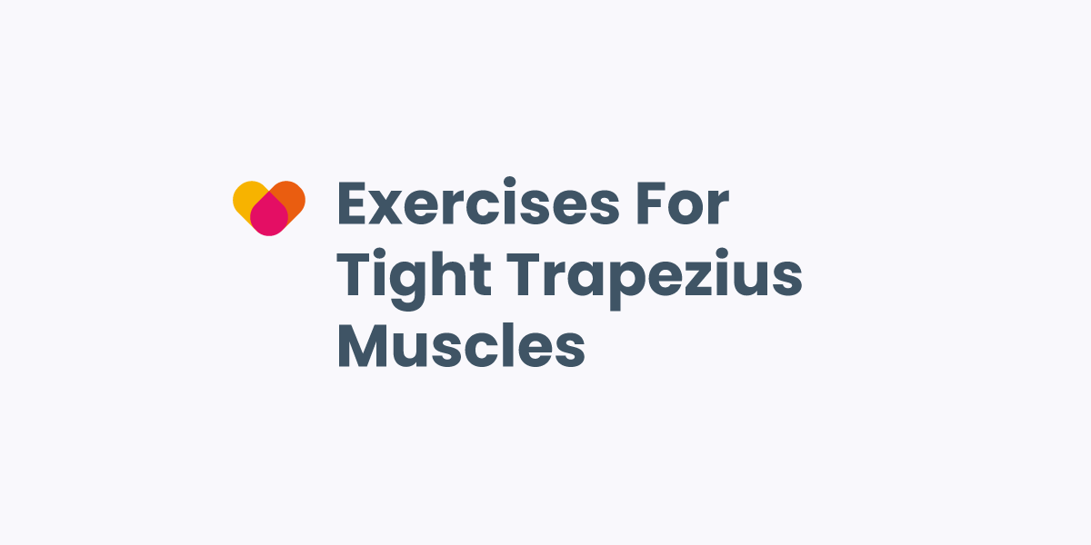 Exercises For Tight Trapezius Muscles